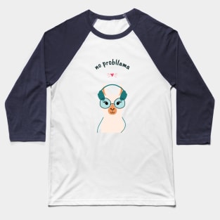 No probllama Baseball T-Shirt